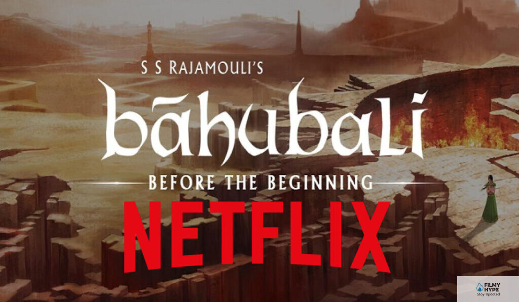 Baahubali Before the Beginning Netflix FilmyHype