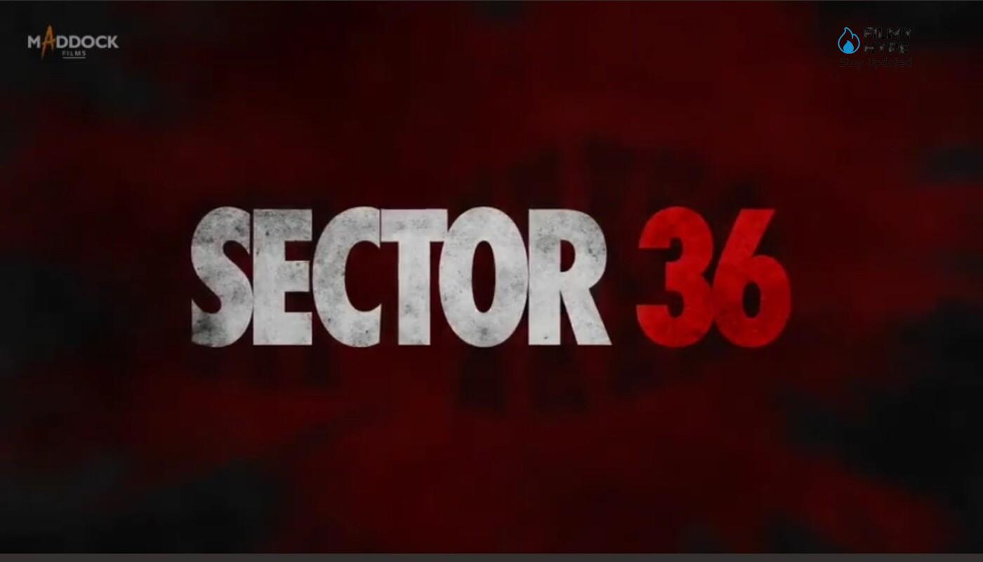 Sector 36 Film