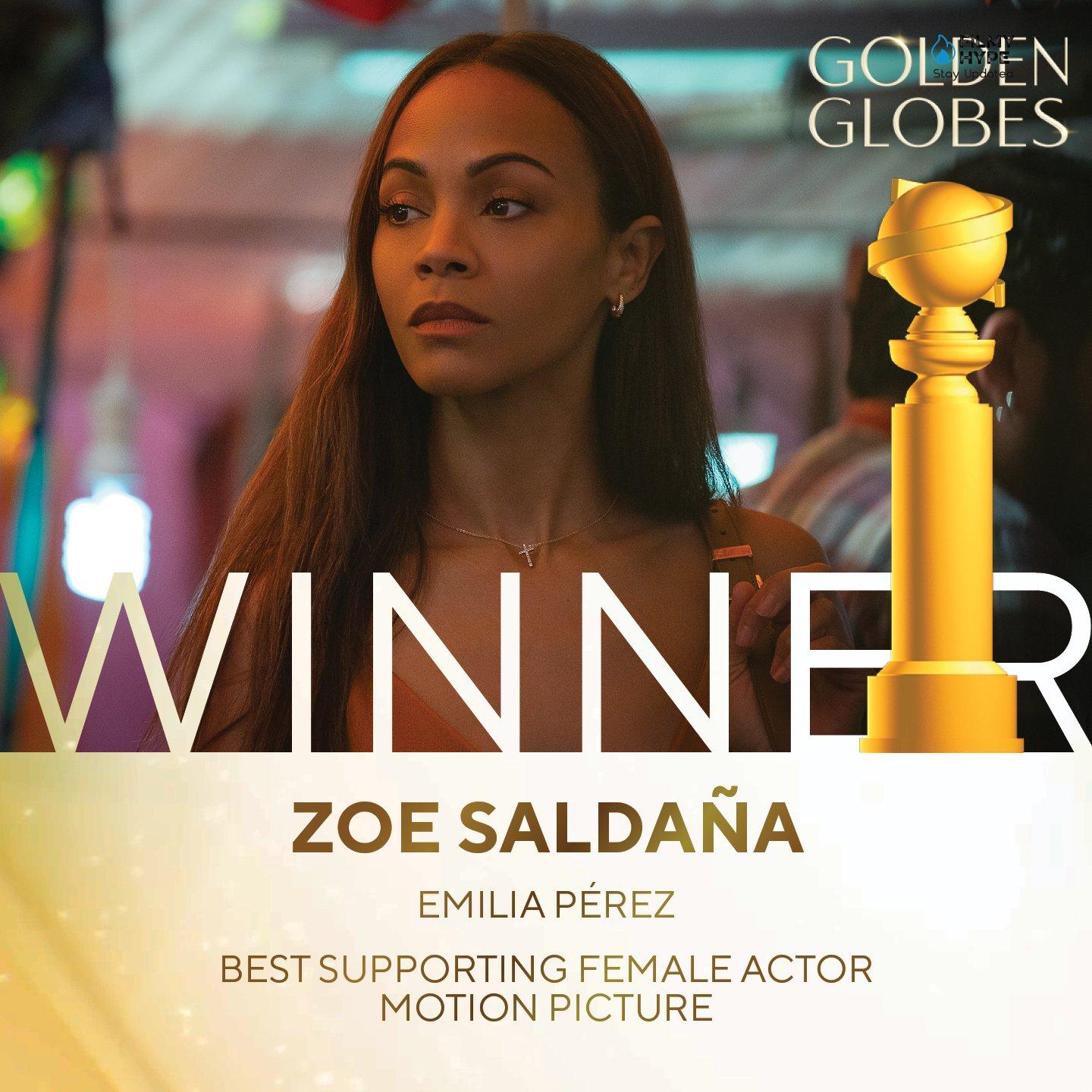 Best Performance by a Female Actor in a Supporting Role in Any Motion Picture Zoe Saldana, Emilia Perez Golden Globes 2025